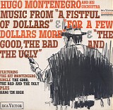 Hugo Montenegro And His Orchestra - Music From "A Fistful Of Dollars" & "For A Few Dollars More" & "The Good, The Bad And The Ugly"