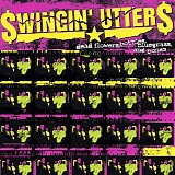 Swingin' Utters - Dead Flowers, Bottles, Bluegrass And Bones