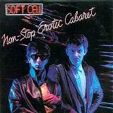 Soft Cell - Non-Stop Erotic Cabaret