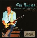 Pat Travers - Stick With What You Know - Live In Europe