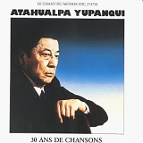 Atahualpa Yupanqui - Trente ans de chansons