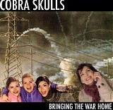 Cobra Skulls - Bringing The War Home