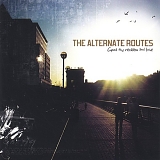 The Alternate Routes - Good & Reckless & True