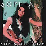 Sophia Bass - Step Into My Dream