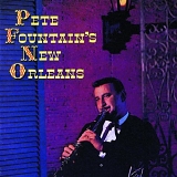 Fountain, Pete (Pete Fountain) - Pete Fountain's New Orleans