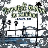Various artists - Hawaiian Tribute to Sublime: Livins EZ
