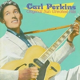 Perkins, Carl (Carl Perkins) - Original Sun Greatest Hits