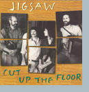 Jigsaw - Cut Up The Floor