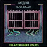Austin Lounge Lizards - Creatures from the Black Saloon
