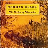 Blake, Norman (Norman Blake) - The Fields Of November/Old And New