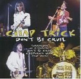 Cheap Trick - Don't Be Cruel