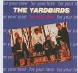 The Yardbirds - For Your Love