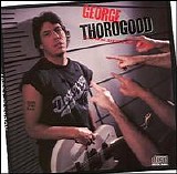 Thorogood, George (George Thorogood) & The Destroyers - Born To Be Bad