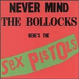 The Sex Pistols - Never Mind The Bollocks Here's The Sex Pistols