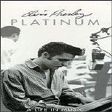 Presley, Elvis (Elvis Presley) - Platinum - A Life In Music