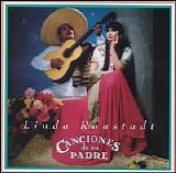 Ronstadt, Linda (Linda Ronstadt) - Canciones de mi Padre