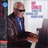 Charles, Ray (Ray Charles) - Thanks for Bringing Love Around Again