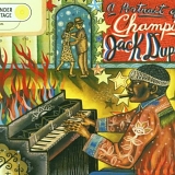 Dupree, Champion Jack (Champion Jack Dupree) - A Portrait Of Champion Jack Dupree