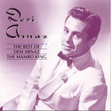 Arnaz, Desi (Desi Arnaz) - The Best Of Desi Arnaz The Mambo King