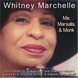 Marchelle, Whitney (Whitney Marchelle) - Me, Marsalis, & Monk