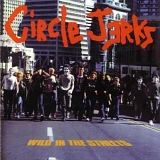 Circle Jerks - Wild in the Streets