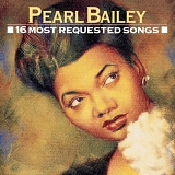 Bailey, Pearl (Pearl Bailey) - 16 Most Requested Songs