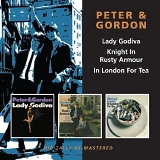 Peter & Gordon - Lady Godiva (1967) / Knight In Rusty Armour (1967) / In London For Tea (1967)