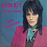 Joan Jett & The Blackhearts - I Love Rock 'N Roll