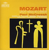 Paul McCreesh, Camilla Tilling, Sarah Connolly & Gabrieli Consort - Mozart â€¢ Great Mass In C Minor