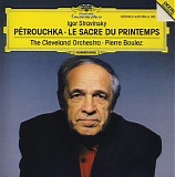 Cleveland Orchestra & Pierre Boulez - Stravinsky â€¢ PÃ©trouchka  â€¢ Le Sacre Du Printemps