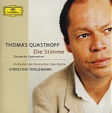 Thomas Quasthoff, Orchester Der Deutschen Oper Berlin & Christian Thielemann - Der Stimme (Deutsche Opernarien)