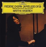 Martha Argerich - Chopin â€¢ 24 Preludes Op. 28 Â· Preludes Nr. 25 Op. 45 Â· Nr. 26 Op. Posth.