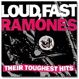 Ramones - Loud, Fast Ramones: Their Toughest Hits