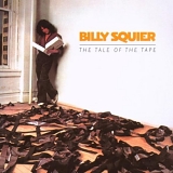 Billy Squier - Tale Of The Tape