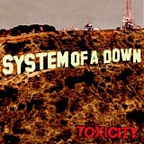 System Of A Down - Toxicity