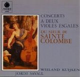 Sainte-Colombe - Du Sieur de Sainte-Colombe: Concerts A Deux Violes Esgales Tome I