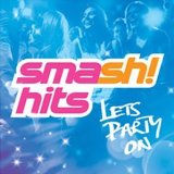 Various artists - Smash! Hits Let's Party On
