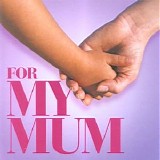 Various artists - For My Mum
