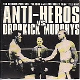 Anti-Heros & Dropkick Murphys - Split