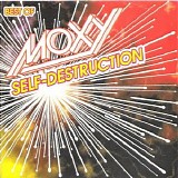 Moxy - Self-Destruction