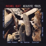 Michael Ruff - Acoustic Trios