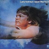 Larry Norman - Upon This Rock