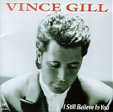 Vince Gill - I Still Believe in You