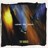 Seven Day Jesus - Hunger