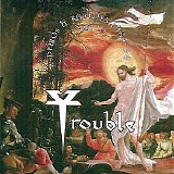 Trouble - Demos & Rarities
