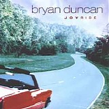 Bryan Duncan - Joyride