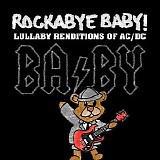 Rockabye Baby! - Lullaby Renditions Of AC/DC