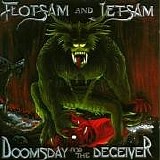 Flotsam And Jetsam - Doomsday For The Deceiver