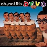 Devo - Oh, No! It's Devo
