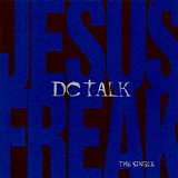 dc Talk - Jesus Freak [CD Single]